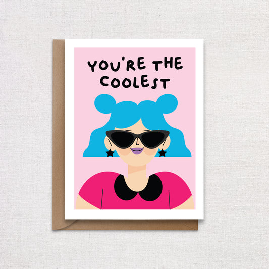 You're The Coolest Greeting Card