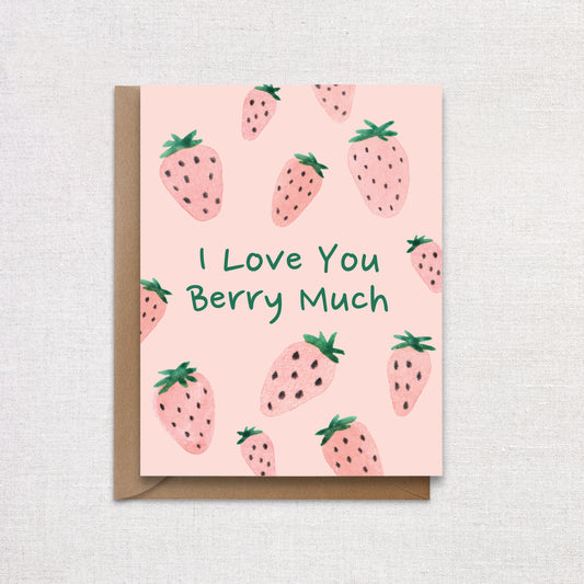 I Love You Berry Much Strawberry Valentine's Day Card