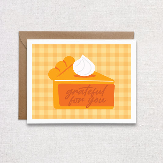 Grateful For You Pumpkin Pie Thank You Card. Thanksgiving Host Card.