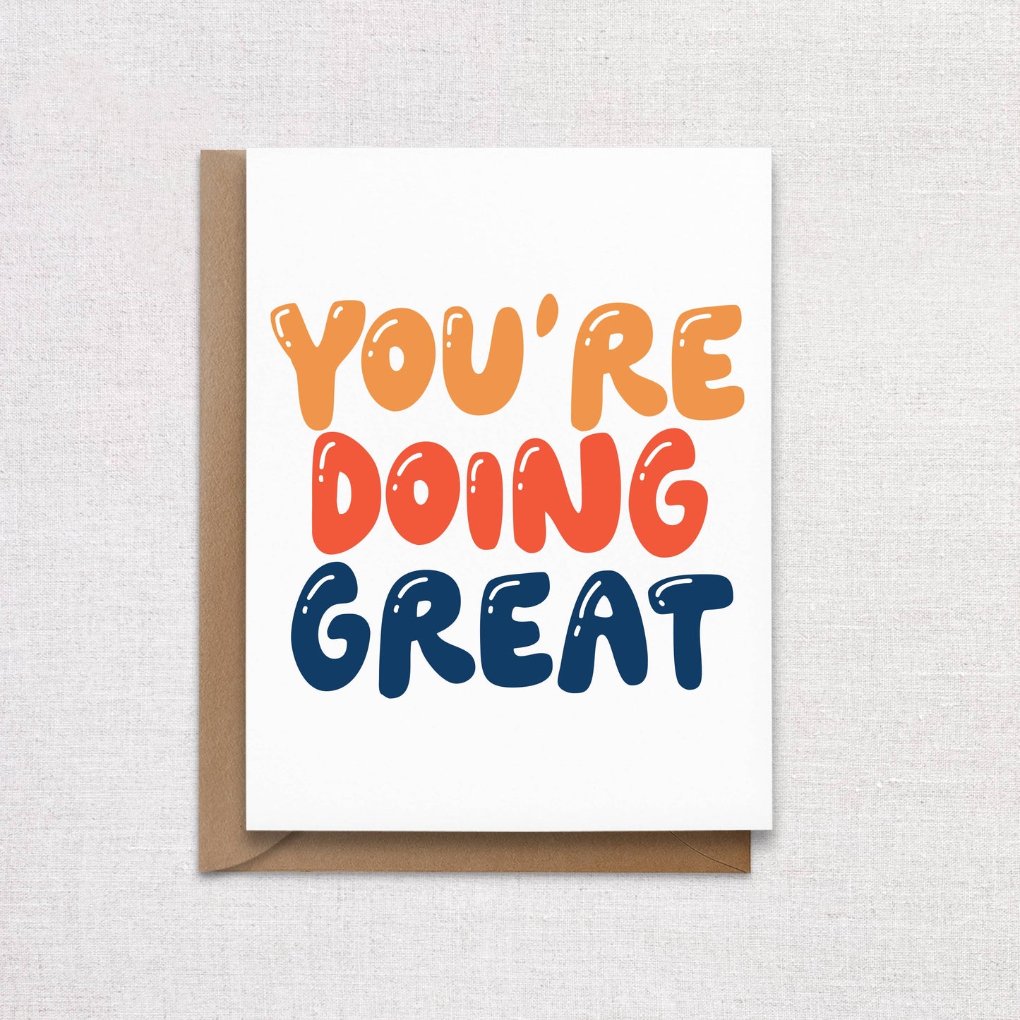 You're Doing Great Greeting Card