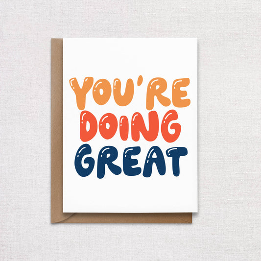You're Doing Great Greeting Card